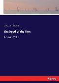 The head of the firm: A Novel. Vol. 1