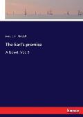 The Earl's promise: A Novel. Vol. 3