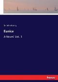 Eunice: A Novel. Vol. 1