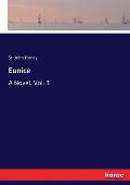 Eunice: A Novel. Vol. 3