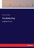 The Riddle Ring: A Novel: Vol.III.