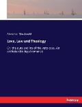 Love, Law and Theology: Or, the outs and ins of the veto case. An ecclesiastico-legal romance