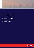 Mine is Thine: A novel. Part 2