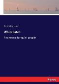 Whitepatch: A romance for quiet people