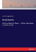Army Society: Life in a Garrison Town - A Discursive Story. Seventh Edition