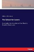 The School for Lovers: A comedy. As it is acted at the Theatre Royal in Drury-Lane