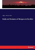 Raids and Romance of Morgan and his Men