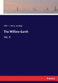 The Willow-Garth: Vol. II