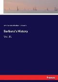 Barbara's History: Vol. III.