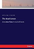 The dead Leman: And other Tales from the French