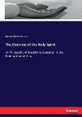 The Doctrine of the Holy Spirit: Or Philosophy of the Divine Operation in the Redemption of Man