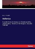Hellenica: A collection of essays on Greek poetry, philosophy, history and religion. Second Edition