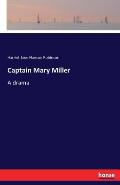 Captain Mary Miller: A drama