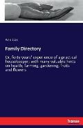 Family Directory: Or, forty years' experience of a practical housekeeper; with many valuable hints on health, farming, gardening, fruits
