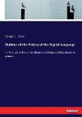 Outlines of the History of the English Language: For the use of the junior classes in colleges and the classes in schools