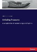 Unfading Treasures: a compilation of sacred songs and hymns
