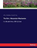 The Hon. Alexander Mackenzie: His life and times. Fifth Edition