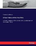 A New History of the Holy Bible: From the Beginning of the World, to the Establishment of Christianity: Vol. IV