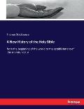 A New History of the Holy Bible: from the beginning of the world to the establishment of Christianity. Vol. V