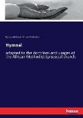 Hymnal: adapted to the doctrines and usages of the African Methodist Episcopal church.