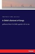 A Child's Garland of Songs: gathered from A child's garden of verses