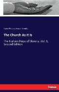 The Church As It Is: The Forlorn Hope of Slavery. Vol. 1, Second Edition