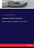 Counsels of faith and practice: Being sermons preached on various occasions