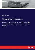 Universalism in Gloucester: An historical discourse on the one hundredth anniversary of the first sermon of Rev. John Murray