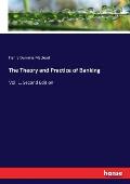 The Theory and Practice of Banking: Vol. 1, Second Edition