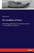 The Conditions of Peace: A Thanksgining Discourse Delivered in the First Presbyterian Church....