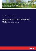 Report of the Committee on Banking and Currency: Together with Hearings there of, ..