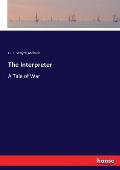 The Interpreter: A Tale of War