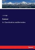 Cancer: Its Classification and Remedies