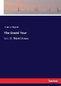 The Grand Tour: Vol. IV, Third Edition