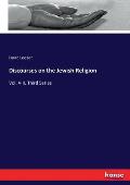 Discourses on the Jewish Religion: Vol. VIII. Third Series