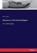 Discourses on the Jewish Religion: Vol. X. Third Series