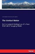 The Venturi Meter: An Instrument Making Use of a New Method of Gauging Water
