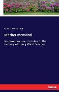 Beecher memorial: Contemporaneous tributes to the memory of Henry Ward Beecher