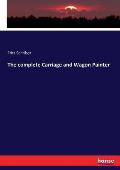 The complete Carriage and Wagon Painter
