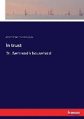 In trust: Dr. Bertrand's household