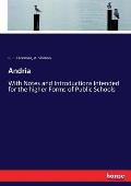 Andria: With Notes and Introductions intended for the higher Forms of Public Schools