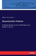 Reconstructive Criticism: A Theory to Reconcile the Difficulties of Higher Criticism