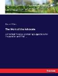 The Work of the Advocate: A Practical Treatise Containing Suggestions for Preparation and Trial....
