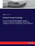 Practical Christian Sociology: A series of special lectures before Princeton theological seminary and Marietta college, with supplementary notes and