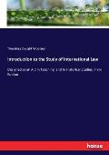 Introduction to the Study of International Law: Designed as an Aid in Teaching, and in Historical Studies. Third Edition