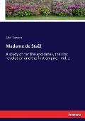 Madame de Sta?l: A study of her life and times, the first revolution and the first empire - Vol. 2