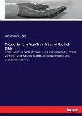 Prospectus of a New Translation of the Holy Bible: From Corrected Texts of the originals, compared with ancient versions - with various readings, expl
