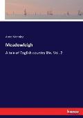 Meadowleigh: A tale of English country life. Vol. 2