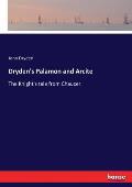 Dryden's Palamon and Arcite: The Knight's tale from Chaucer