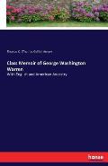 Class Memoir of George Washington Warren: With English and American Ancestry